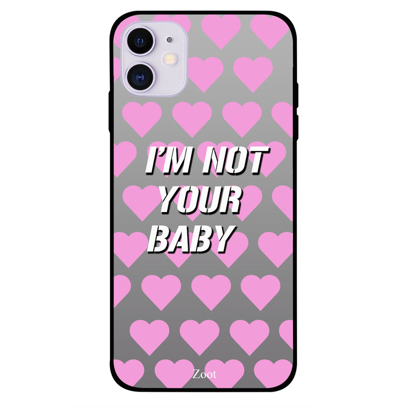 

Zoot Apple iPhone 11 Mobile Phone Back Cover, I Am Not Your Baby
