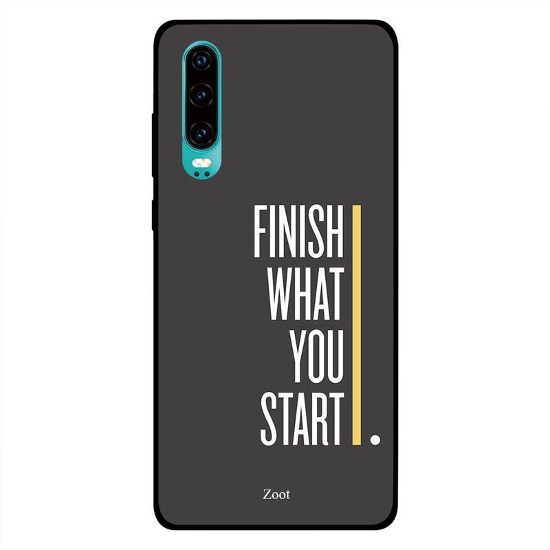 

Zoot Huawei P30 Mobile Phone Back Cover, Finish What You Start