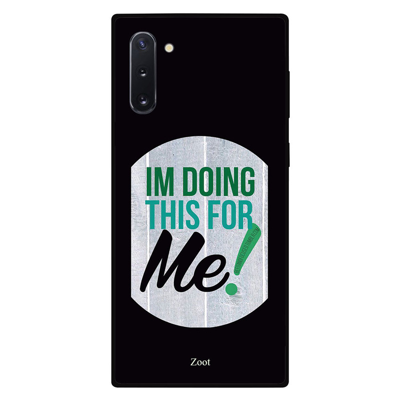 

Zoot Samsung Note 10 Mobile Phone Back Cover, Im Doing This For Me