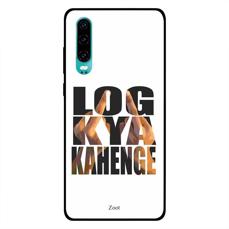 

Zoot Huawei P30 Mobile Phone Back Cover, Log Kya Kahenge