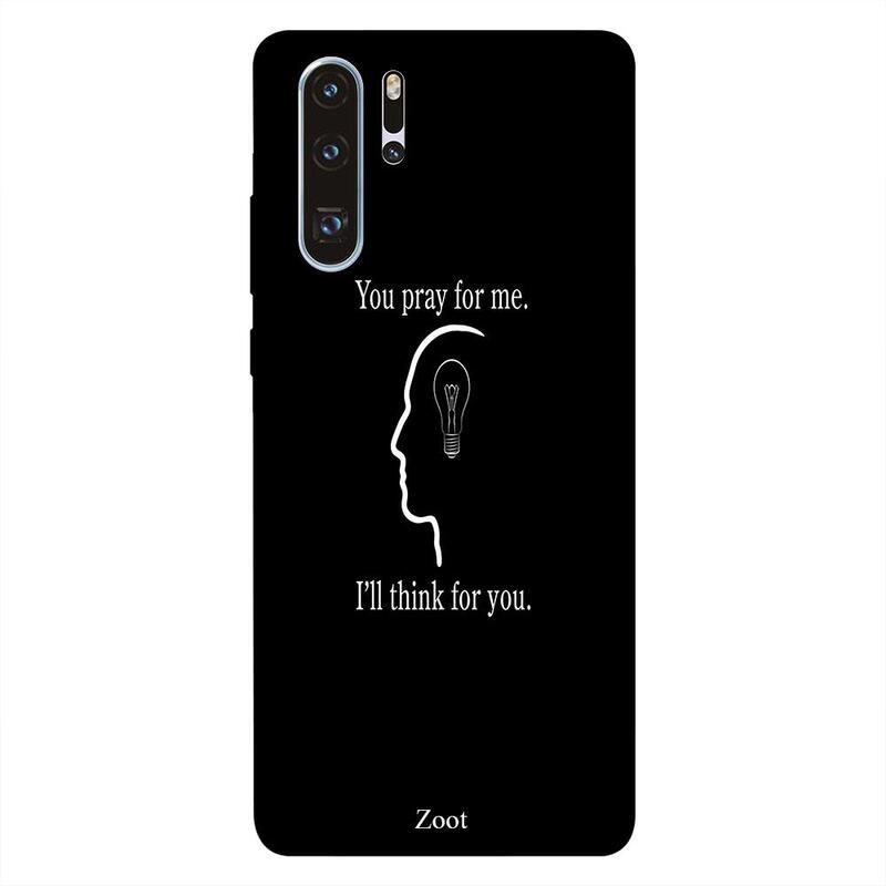 

Zoot Huawei P30 Pro Mobile Phone Back Cover, You Pray for me I will think for you