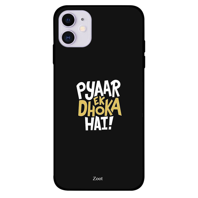 

Zoot Apple iPhone 11 Mobile Phone Back Cover, Pyar Ek Dhoka Hai