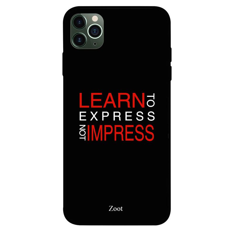 

Zoot Apple iPhone 11 Pro Mobile Phone Back Cover, Learn To Express Not Impress