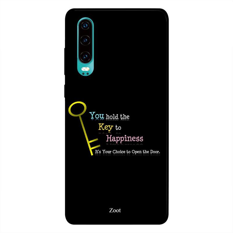 

Zoot Huawei P30 Mobile Phone Back Cover, You Hold The Key To Happiness