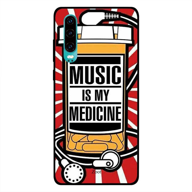 

Zoot Huawei P30 Mobile Phone Back Cover, Music Is My Medicine