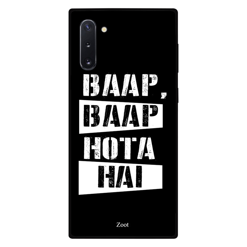 

Zoot Samsung Note 10 Mobile Phone Back Cover, Baap Baap Hota Hai Black N White