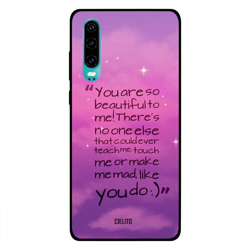 

Cielito Huawei P30 Mobile Phone Back Cover, U R So Beautiful To Me