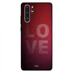 Zoot Huawei P30 Pro Mobile Phone Back Cover, Love