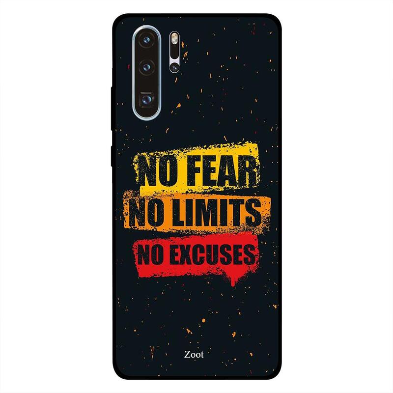 

Zoot Huawei P30 Pro Mobile Phone Back Cover, No Fear No Limits No Excuses