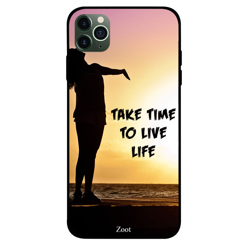

Zoot Apple iPhone 11 Pro Max Mobile Phone Back Cover, Take Time To Live Life