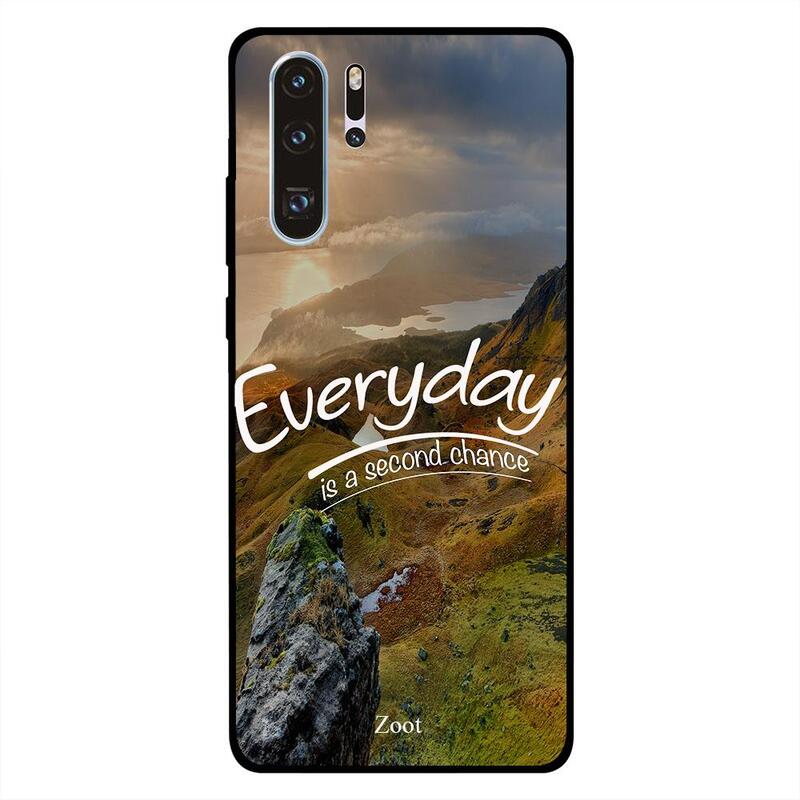 

Zoot Huawei P30 Pro Mobile Phone Back Cover, Everyday Is A Second Chance