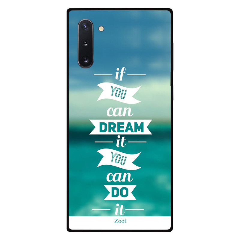 

Zoot Samsung Note 10 Mobile Phone Back Cover, If You Can Dream It You Can Do It
