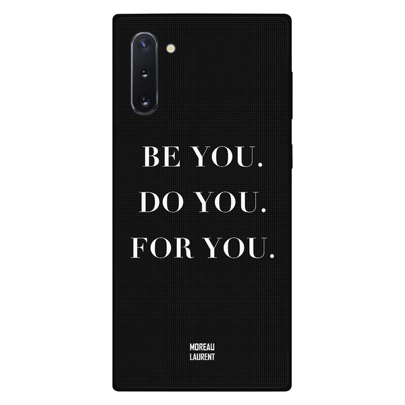 

Moreau Laurent Samsung Note 10 Mobile Phone Back Cover, Be You Do You For You