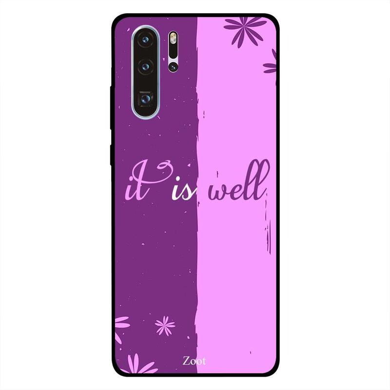 

Zoot Huawei P30 Pro Mobile Phone Back Cover, It Is Well