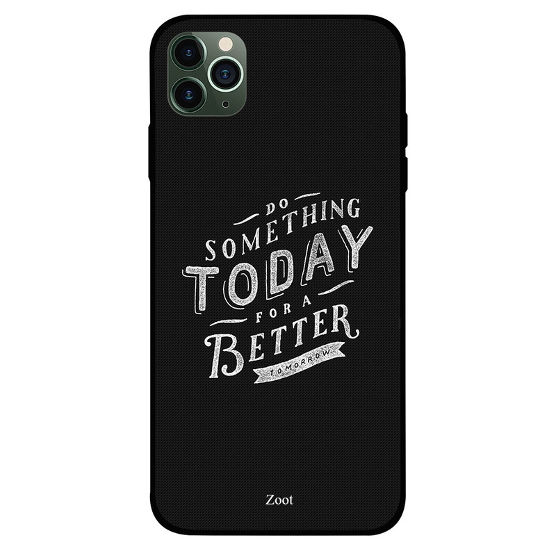 

Zoot Apple iPhone 11 Pro Mobile Phone Back Cover, Do Something Today For A Better Tomorrow