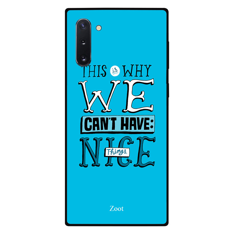 

Zoot Samsung Note 10 Mobile Phone Back Cover, This Is Why We Can't Have Nice Things