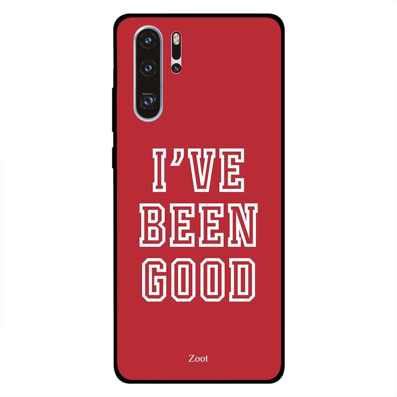 

Zoot Huawei P30 Pro Mobile Phone Back Cover, I've Been Good