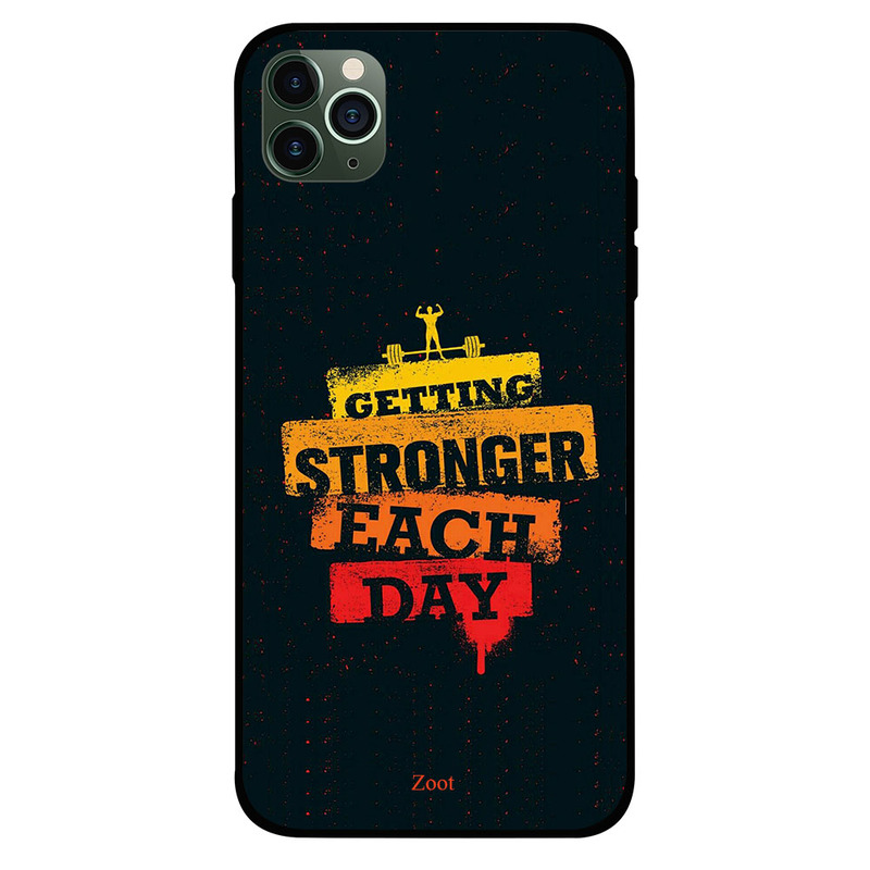 

Zoot Apple iPhone 11 Pro Max Mobile Phone Back Cover, Getting Stronger Each Day