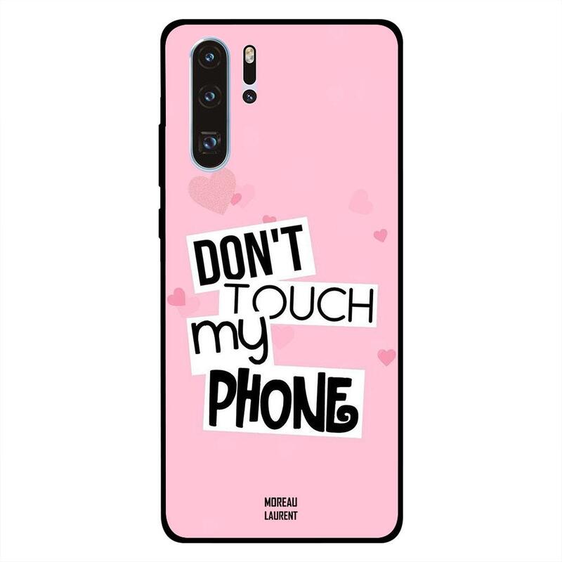 

Moreau Laurent Huawei P30 Pro Mobile Phone Back Cover, Dont Touch My Phone Yo Idiot