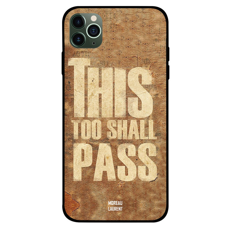 

Moreau Laurent Apple iPhone 11 Pro Max Mobile Phone Back Cover, This Too Shall Pass