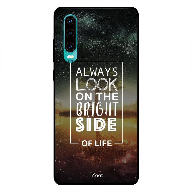 

Zoot Huawei P30 Mobile Phone Back Cover, Always Look On The Bright Side Of Life