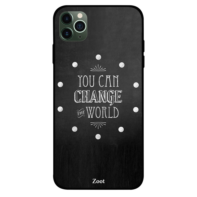 

Zoot Apple iPhone 11 Pro Max Mobile Phone Back Cover, You Can Change The World