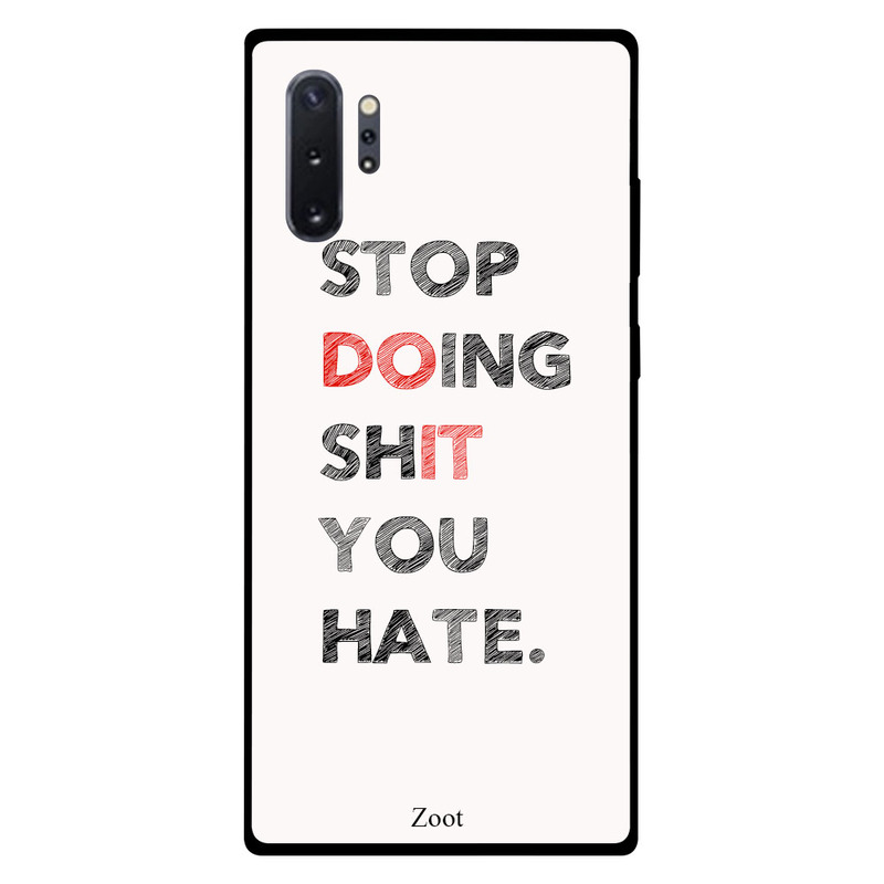 

Zoot Samsung Note Plus Mobile Phone Back Cover, Stop Doing Shit You Hate