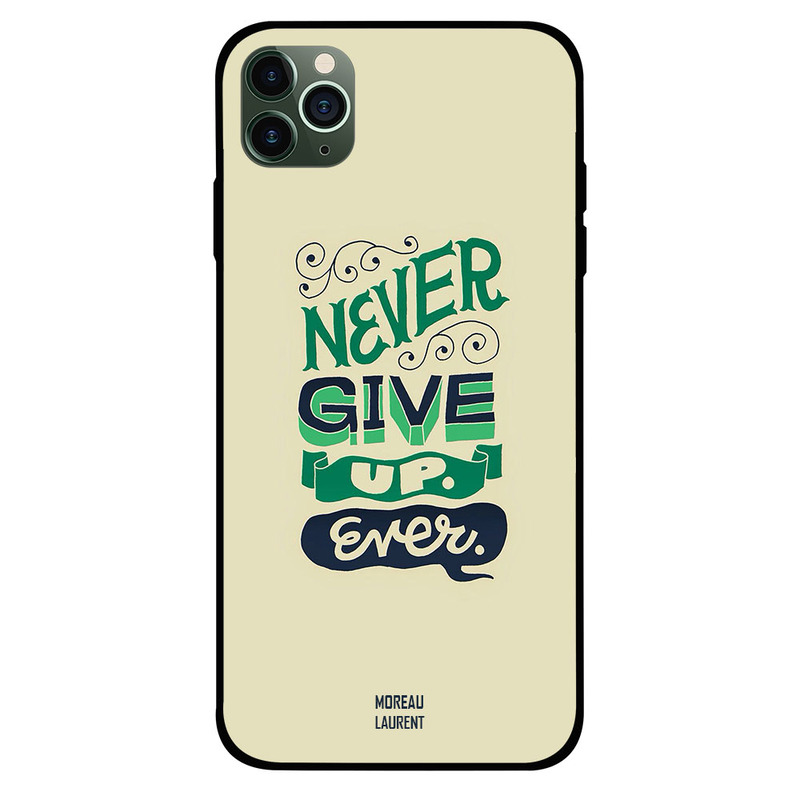 

Moreau Laurent Apple iPhone 11 Pro Mobile Phone Back Cover, Never Give Up Ever