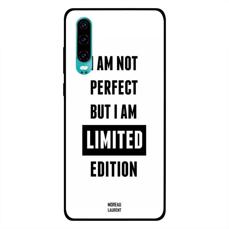 

Moreau Laurent Huawei P30 Mobile Phone Back Cover, I Am Not Perfect But I Am Limited Edition