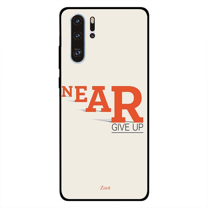 

Zoot Huawei P30 Pro Mobile Phone Back Cover, Never Give Up