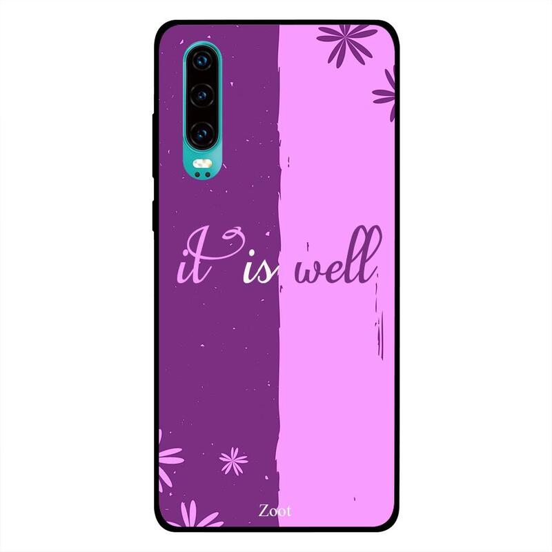 

Zoot Huawei P30 Mobile Phone Back Cover, It Is Well