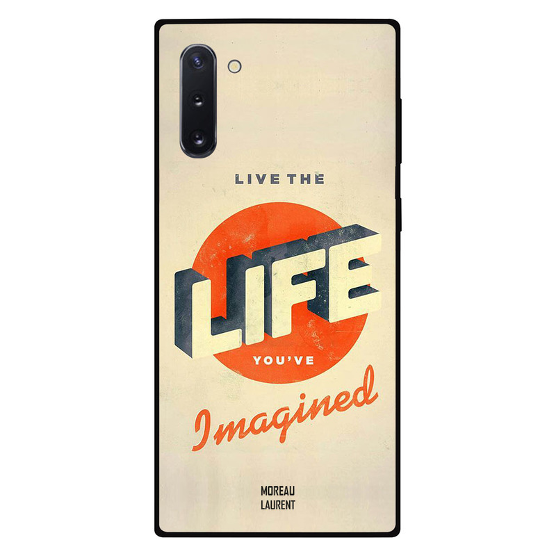 

Moreau Laurent Samsung Note 10 Mobile Phone Back Cover, Live The Life You Have Imagine