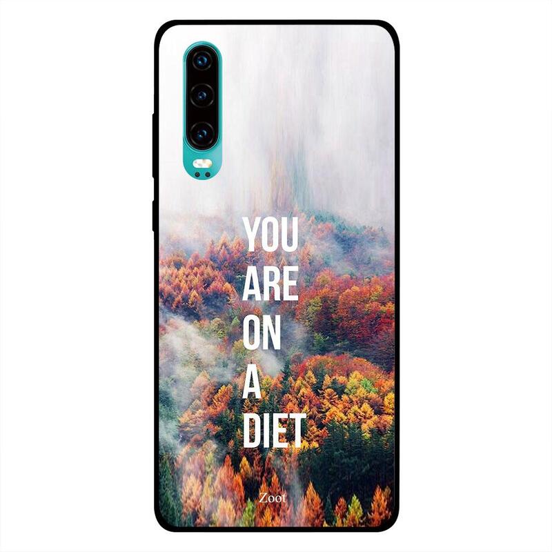 

Zoot Huawei P30 Mobile Phone Back Cover, You're On A Diet