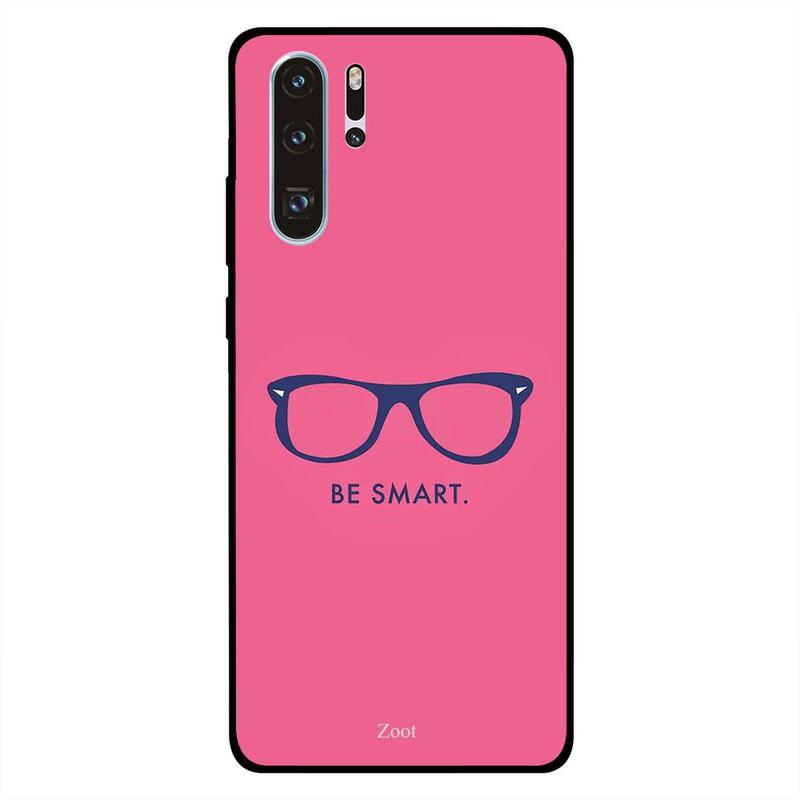

Zoot Huawei P30 Pro Mobile Phone Back Cover, Be Smart