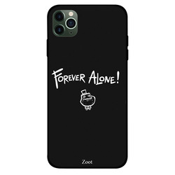 Zoot Apple iPhone 11 Pro Max Mobile Phone Back Cover, Forever Alone