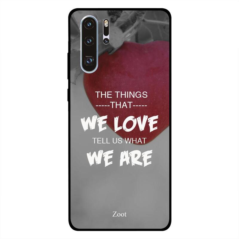 

Zoot Huawei P30 Pro Mobile Phone Back Cover, We Love