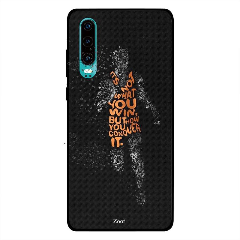 

Zoot Huawei P30 Mobile Phone Back Cover, Conquer It