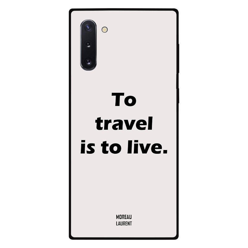 

Moreau Laurent Samsung Note 10 Mobile Phone Back Cover, To Travel Is To Live