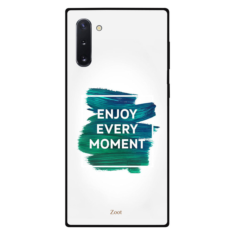 

Zoot Samsung Note 10 Mobile Phone Back Cover, Enjoy Every Moment