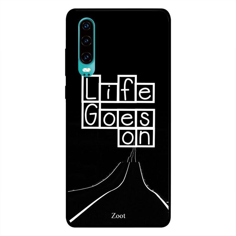 

Zoot Huawei P30 Mobile Phone Back Cover, Life Goes On