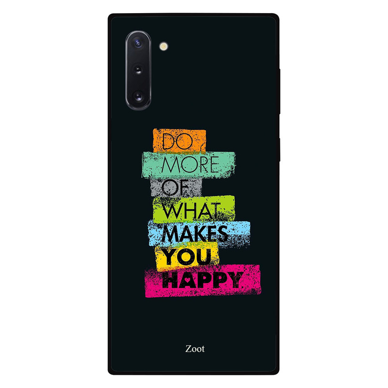 

Zoot Samsung Note 10 Mobile Phone Back Cover, Do More Of What Makes You Happy