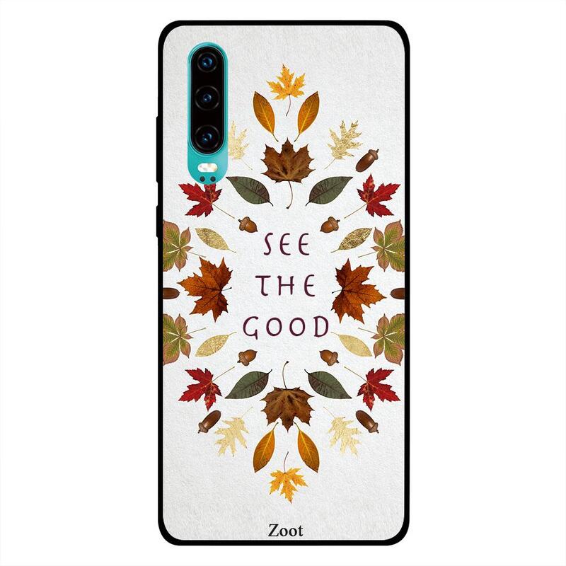 

Zoot Huawei P30 Mobile Phone Back Cover, See The Good