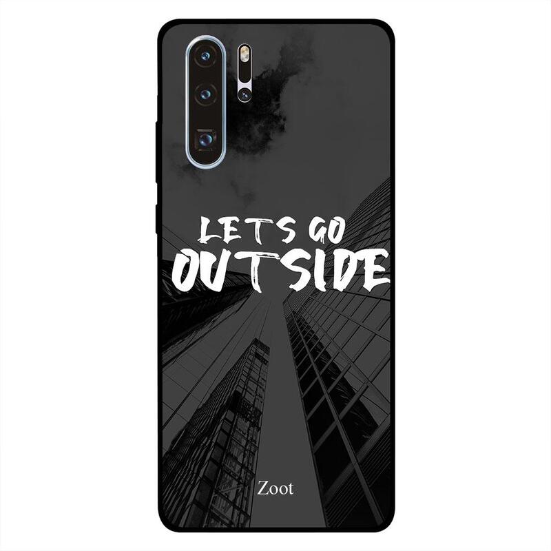 

Zoot Huawei P30 Pro Mobile Phone Back Cover, Lets Go Outside