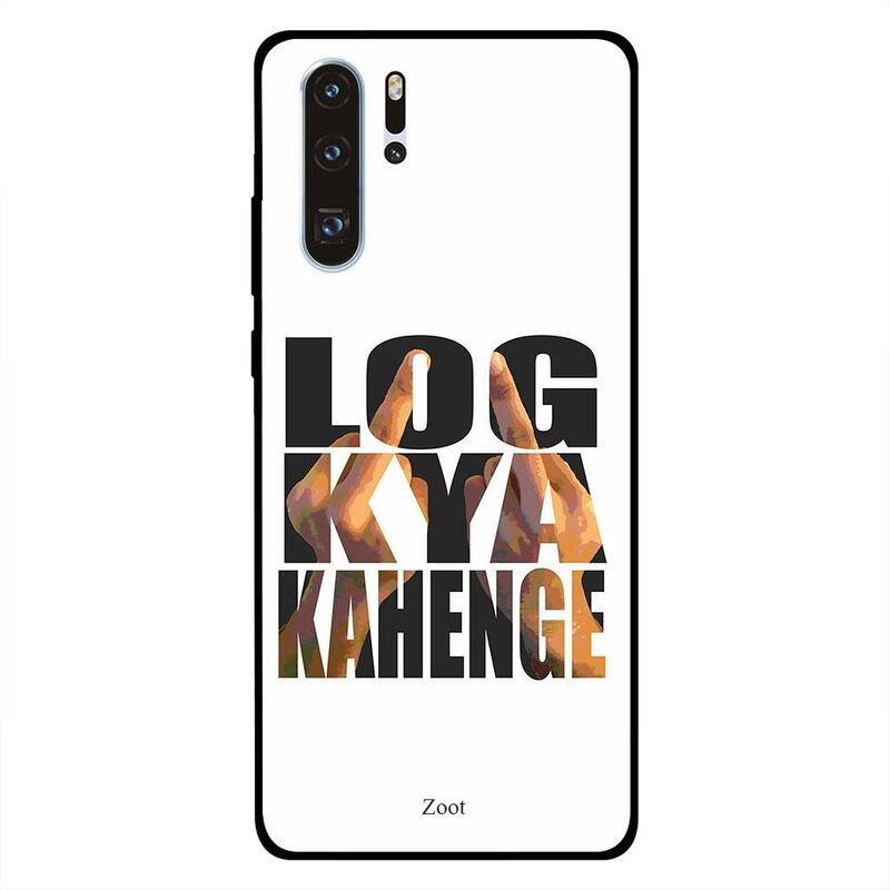 

Zoot Huawei P30 Pro Mobile Phone Back Cover, Log Kya Kahenge