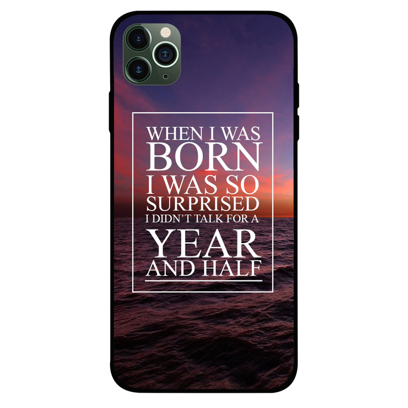 

Zoot Apple iPhone 11 Pro Mobile Phone Back Cover, When I Was Born I Was So Surprised