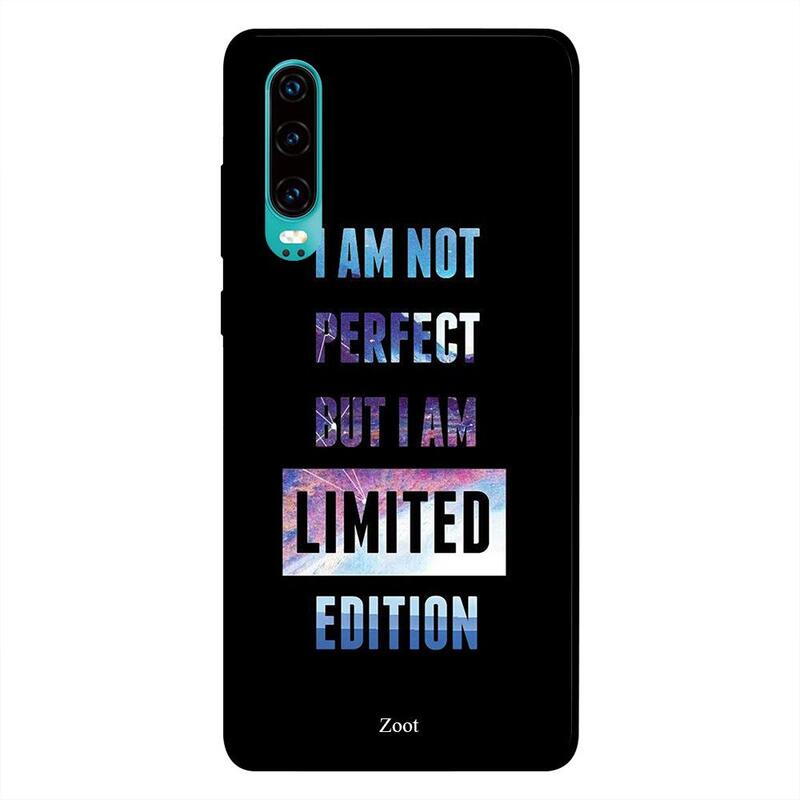 

Zoot Huawei P30 Mobile Phone Back Cover, I Am Not Perfect But I Am Limited Edition