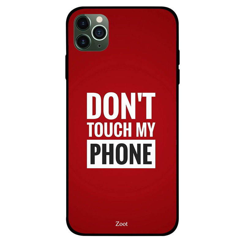 

Zoot Apple iPhone 11 Pro Max Mobile Phone Back Cover, Don't Touch My Phone