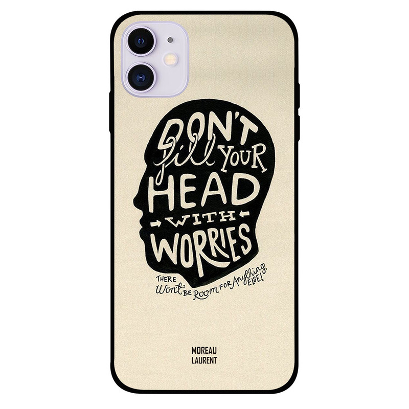 

Moreau Laurent Apple iPhone 11 Mobile Phone Back Cover, Don't Fill Your Head with Worries