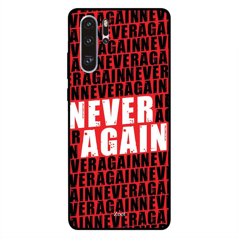 

Zoot Huawei P30 Pro Mobile Phone Back Cover, Never Again
