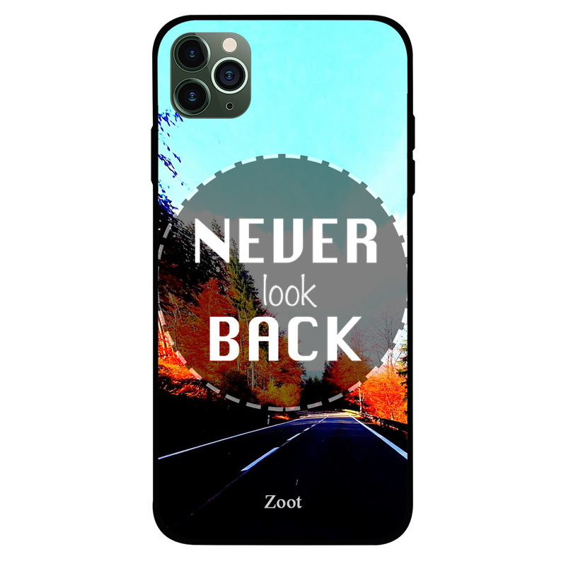 

Zoot Apple iPhone 11 Pro Max Mobile Phone Back Cover, Never Look Back